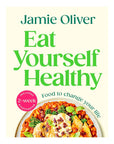 Book cover of 'Eat Yourself Healthy' by Jamie Oliver with a dish on a white background