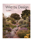 Book cover of 'Wild by Design' with a garden scene and title text.