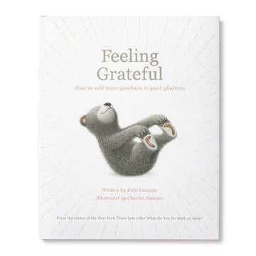 Feeling Grateful
How to Add More Goodness to Your Gladness