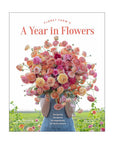 Floret Farms:  A Year in Flowers Book