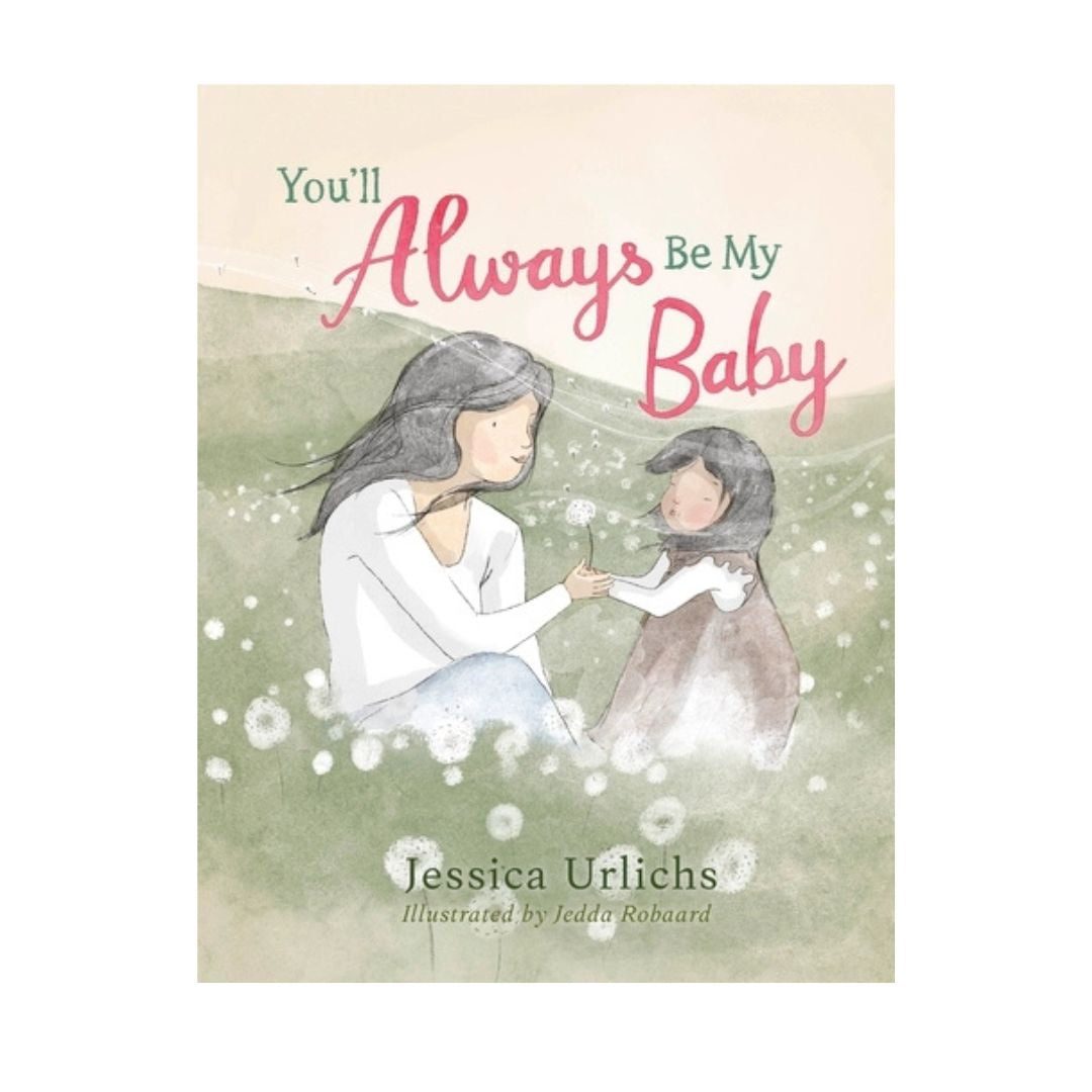 Book cover of 'You'll Always Be My Baby' with illustration of a woman and child holding hands.