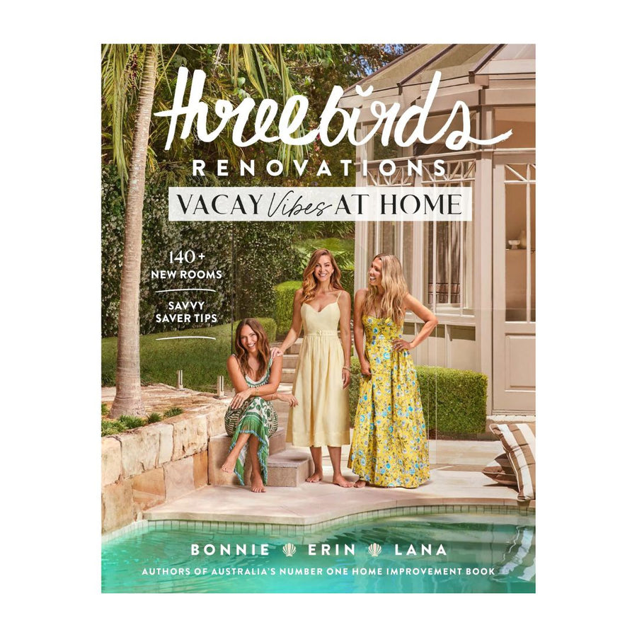 Book cover of 'Vacay Vibes at Home' by Threebirds Renovations with three women by a pool.