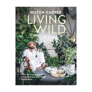 Living Wild Book by Hilton Carter